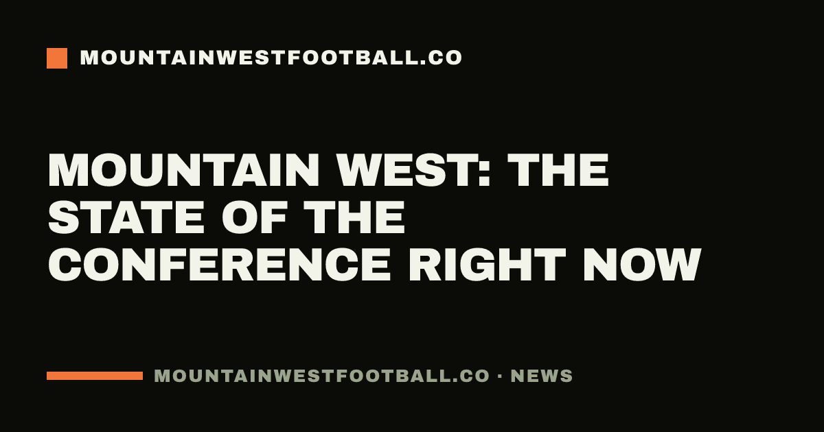 Mountain West: the state of the conference right now