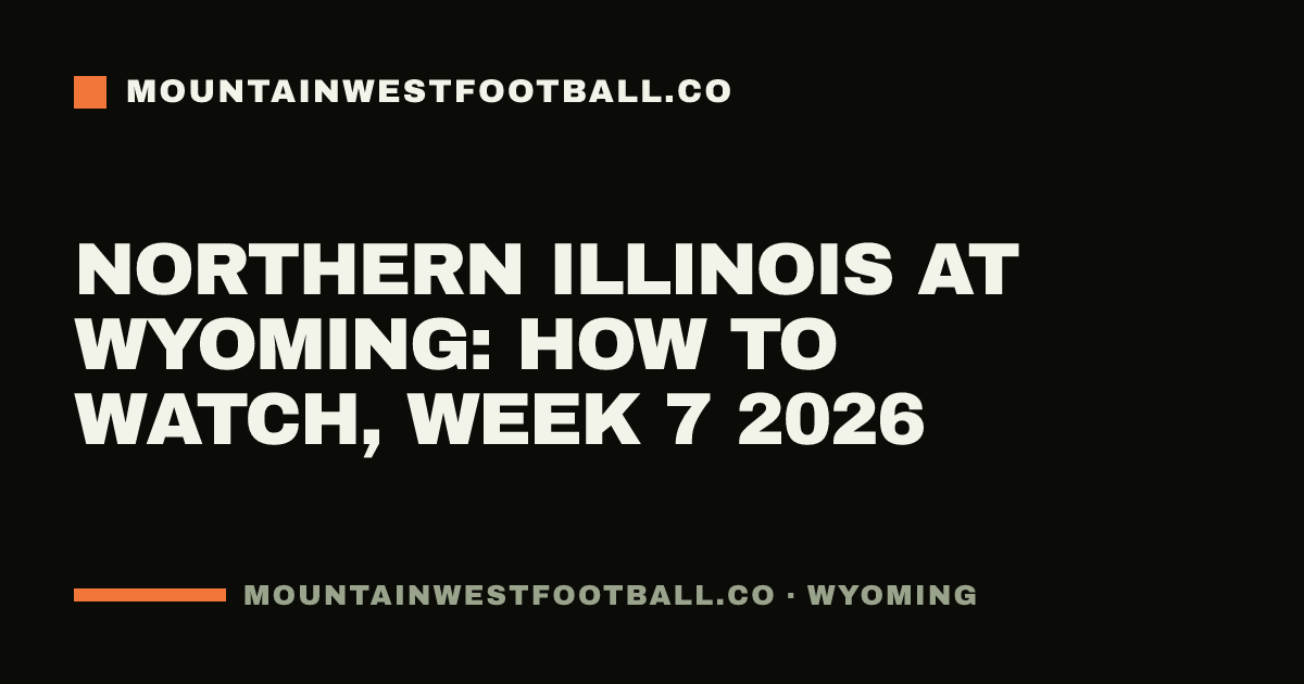 Northern Illinois at Wyoming: how to watch, Week 7 2026