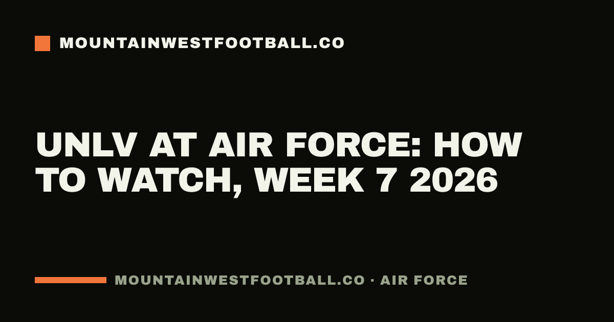 UNLV at Air Force: how to watch, Week 7 2026