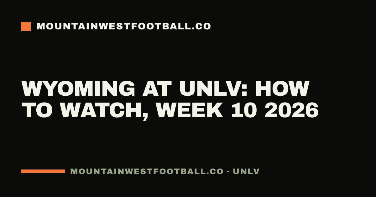 Wyoming at UNLV: how to watch, Week 10 2026
