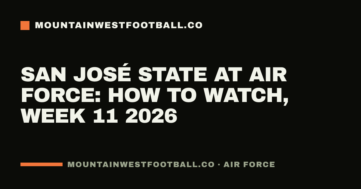 San José State at Air Force: how to watch, Week 11 2026