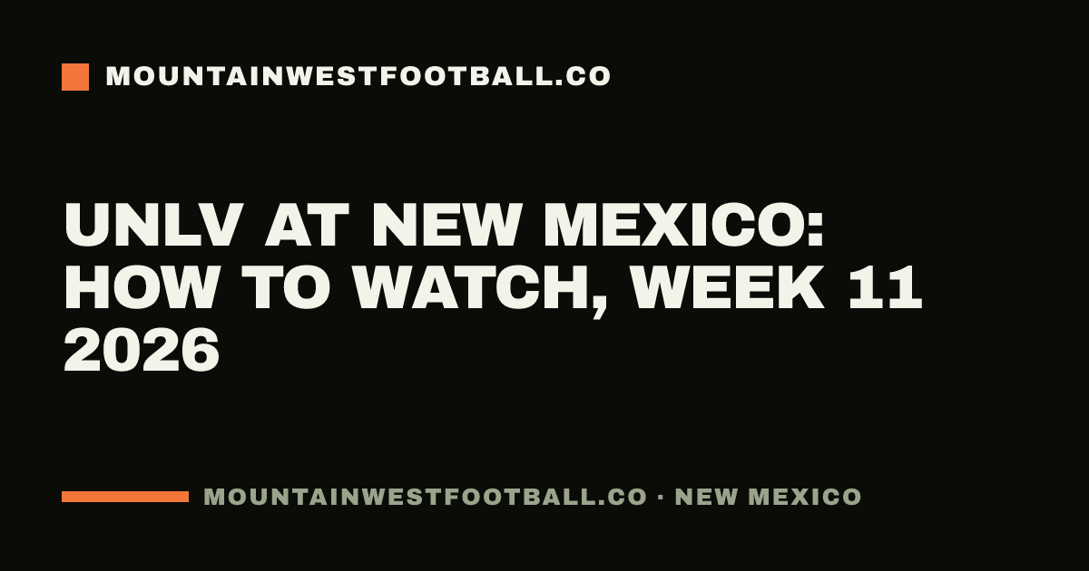 UNLV at New Mexico: how to watch, Week 11 2026