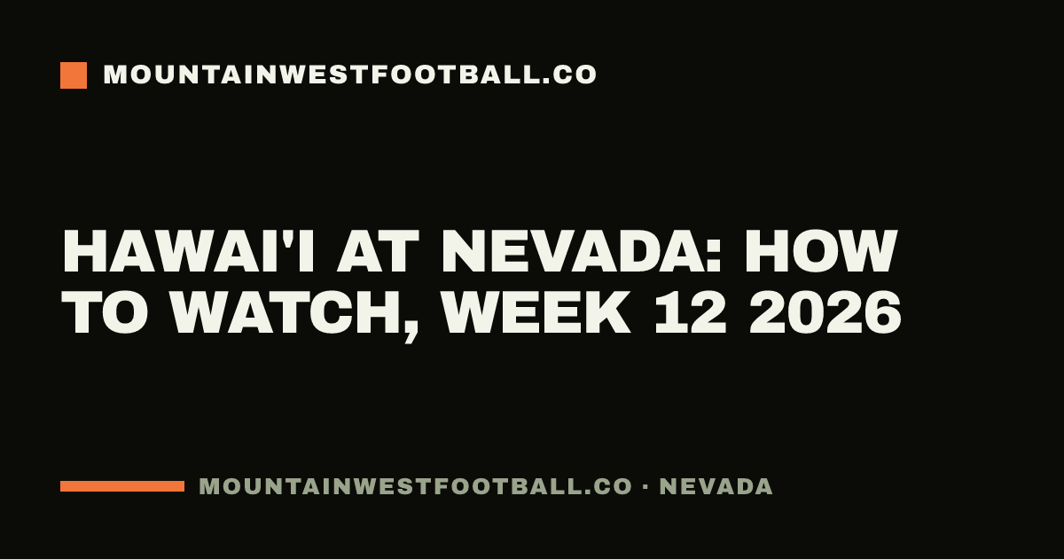 Hawai'i at Nevada: how to watch, Week 12 2026
