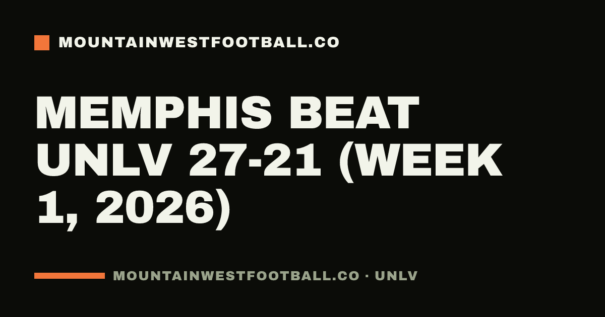 Memphis beat UNLV 27-21 (Week 1, 2026)