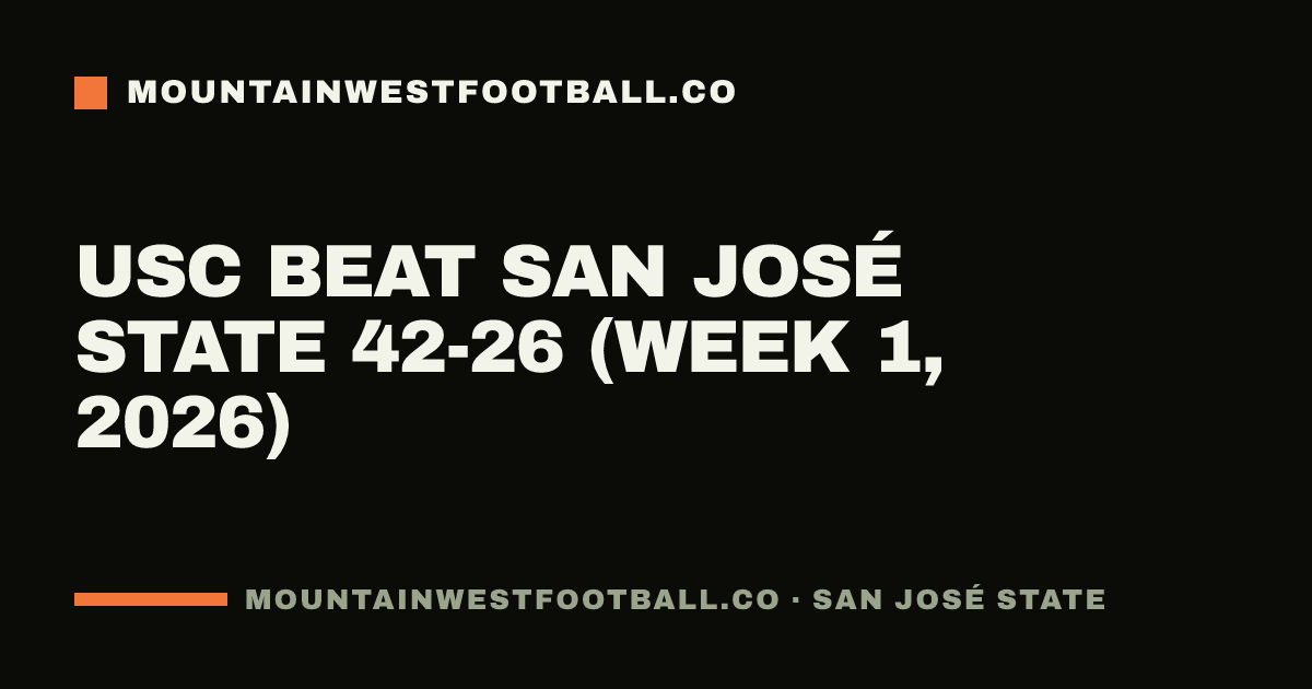 USC beat San José State 42-26 (Week 1, 2026)