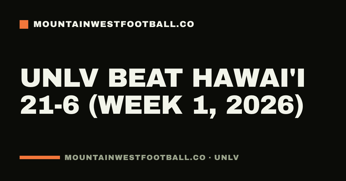 UNLV beat Hawai'i 21-6 (Week 1, 2026)