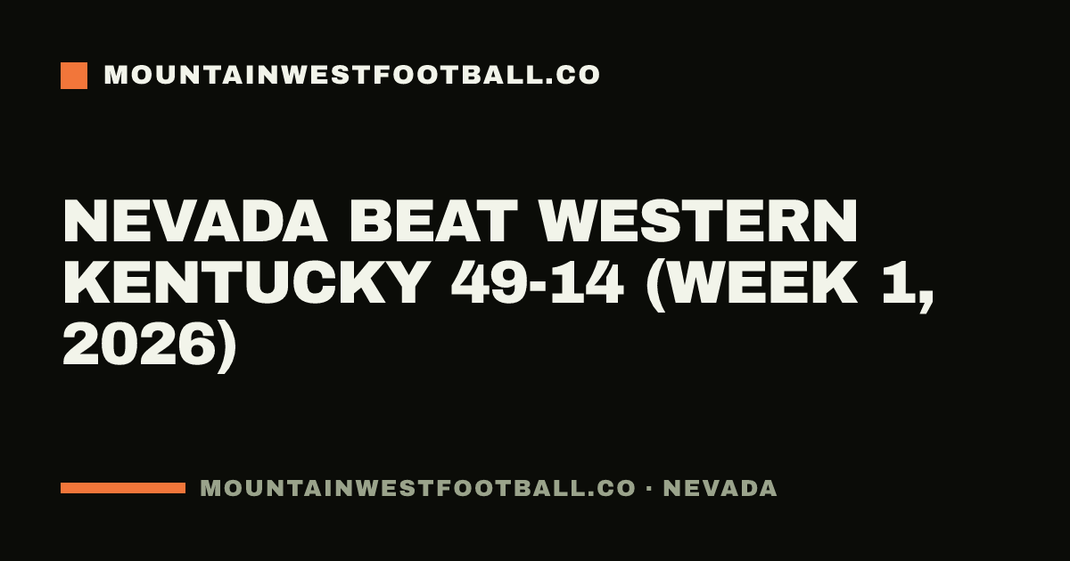 Nevada beat Western Kentucky 49-14 (Week 1, 2026)