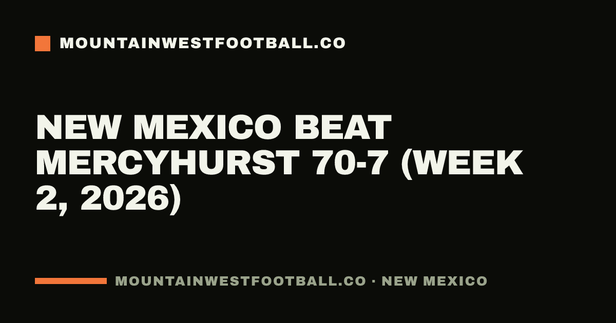 New Mexico beat Mercyhurst 70-7 (Week 2, 2026)