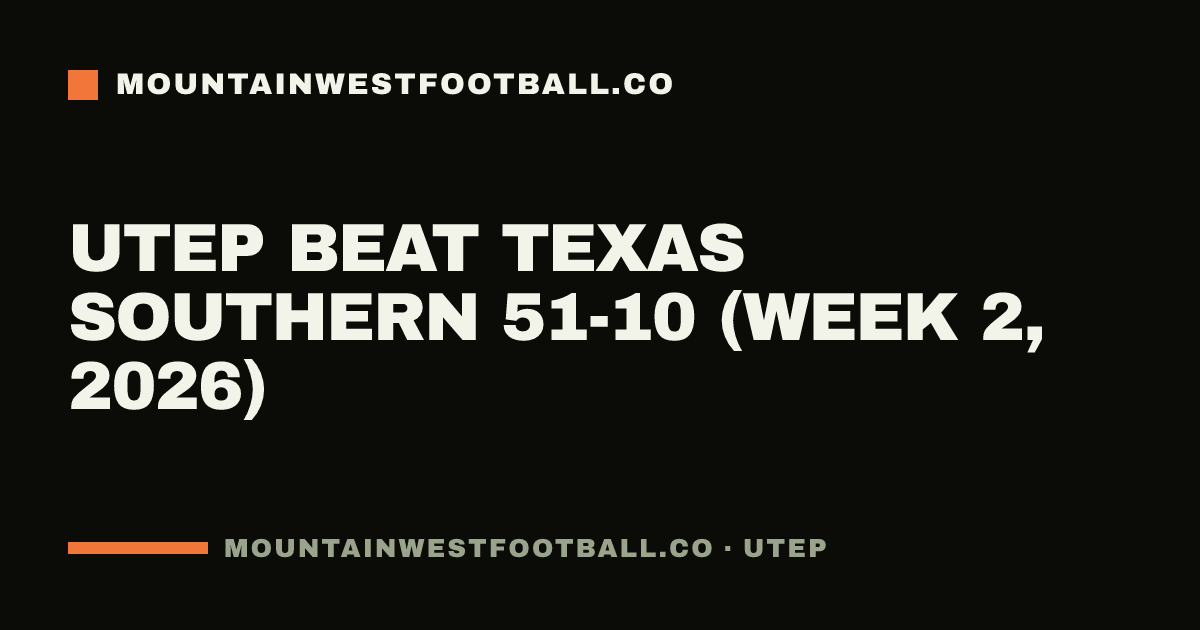 UTEP beat Texas Southern 51-10 (Week 2, 2026)
