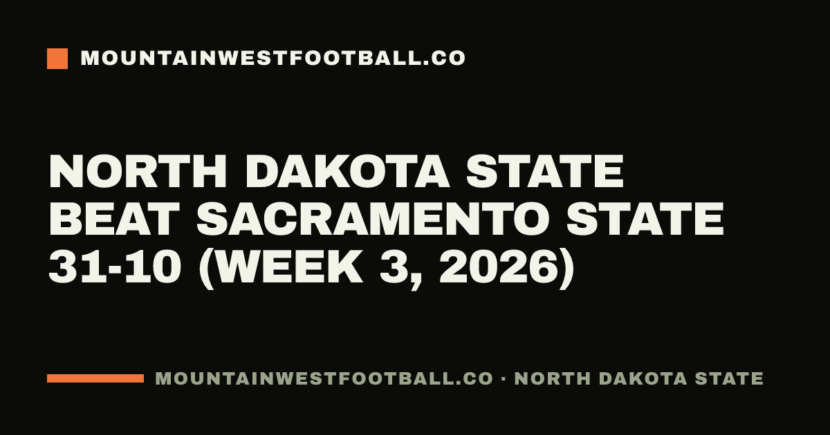 North Dakota State beat Sacramento State 31-10 (Week 3, 2026)