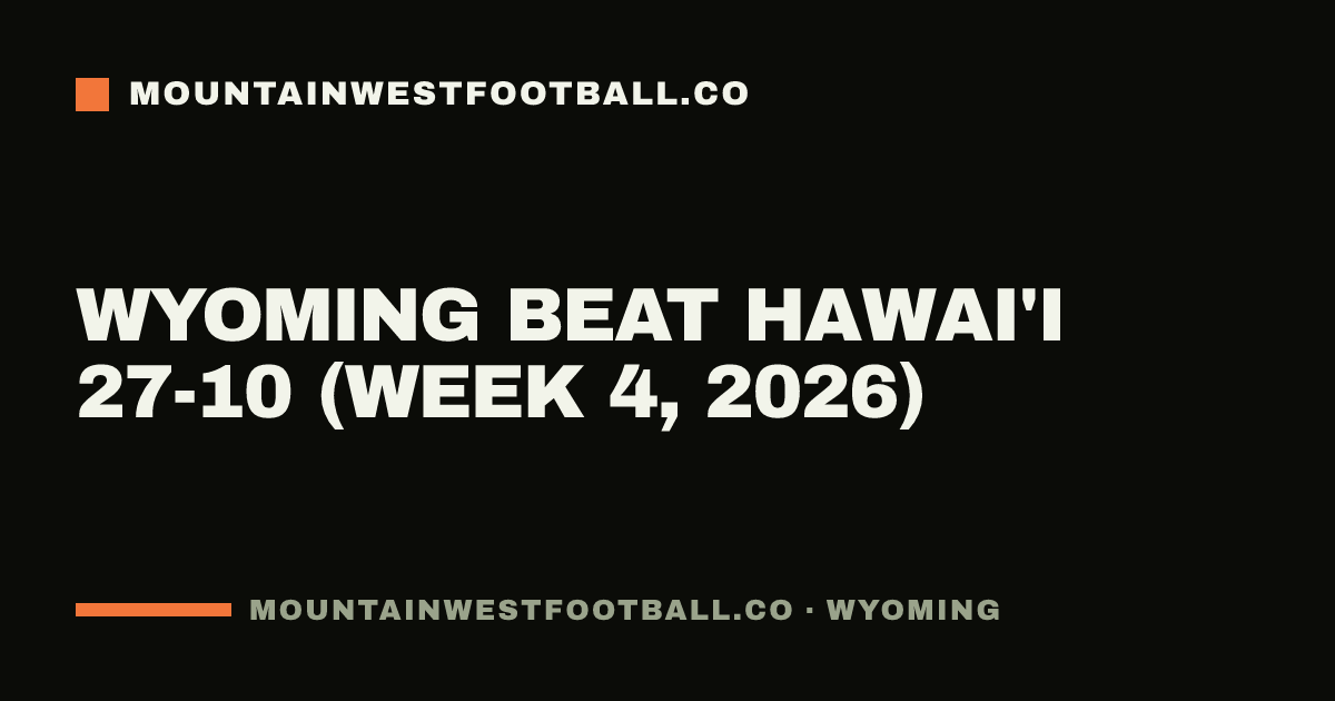 Wyoming beat Hawai'i 27-10 (Week 4, 2026)