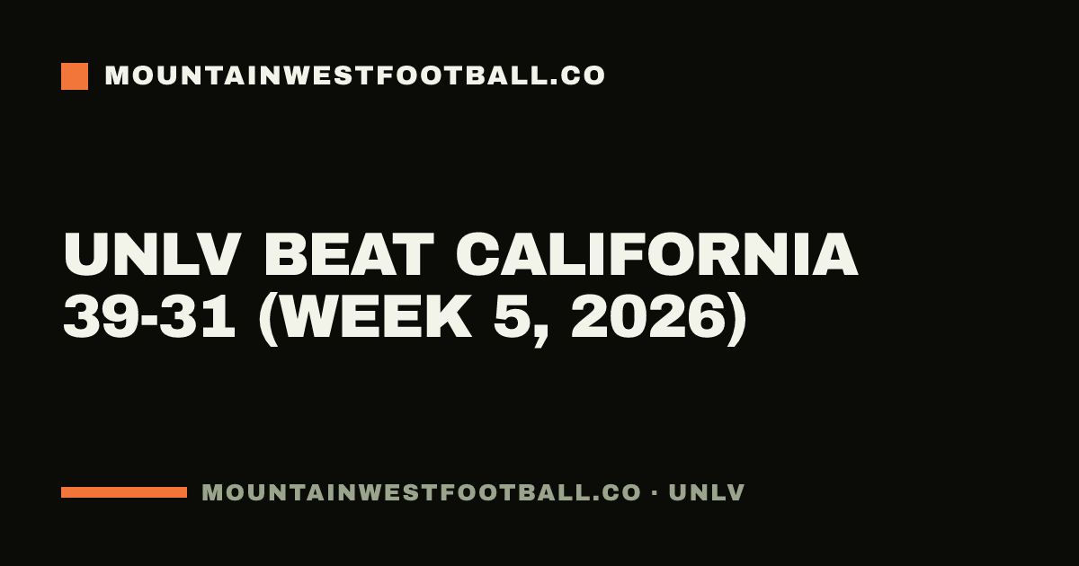 UNLV beat California 39-31 (Week 5, 2026)